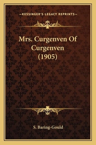 Mrs. Curgenven Of Curgenven (1905)