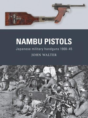 Nambu Pistols Japanese military handguns 1900–45