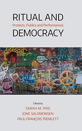 Ritual and Democracy Protests, Publics and Performances