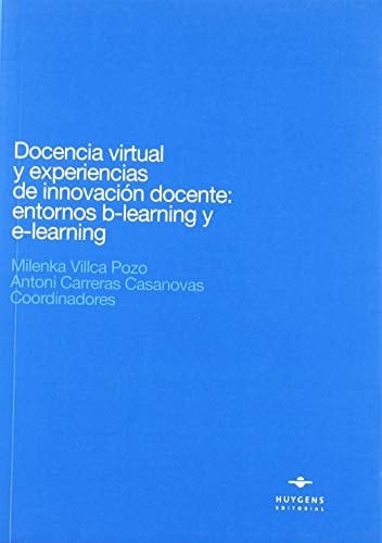 Docencia virtual y experiencias de innovación docente entornos b-learning y e-learning