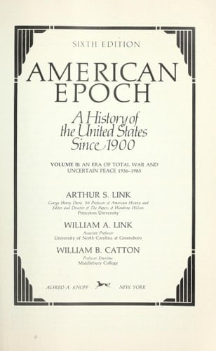 American Epoch A History of the U. S. Since 1900's Vol. 1