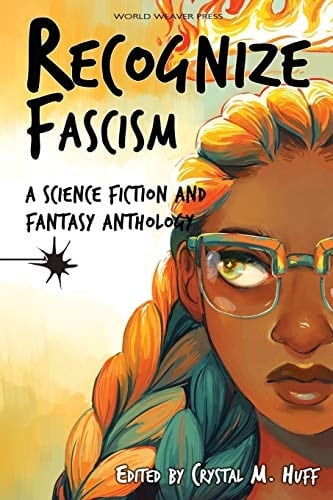 Recognize Fascism A Science Fiction and Fantasy Anthology