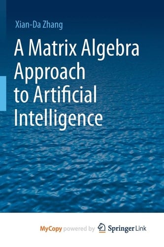 A Matrix Algebra Approach to Artificial Intelligence