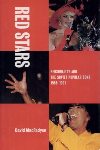 Red Stars Personality and the Soviet Popular Song, 1955-1991