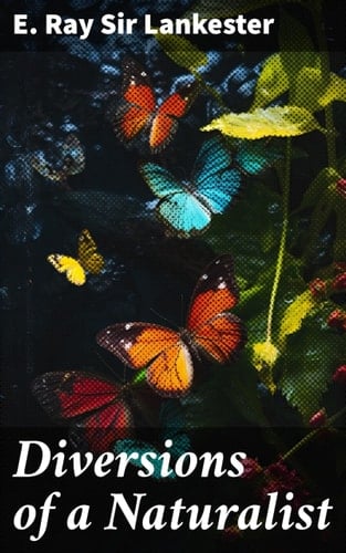 Diversions of a Naturalist