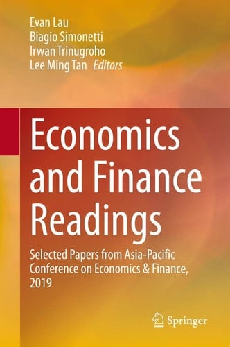 Economics and Finance Readings Selected Papers from Asia-Pacific Conference on Economics & Finance, 2019