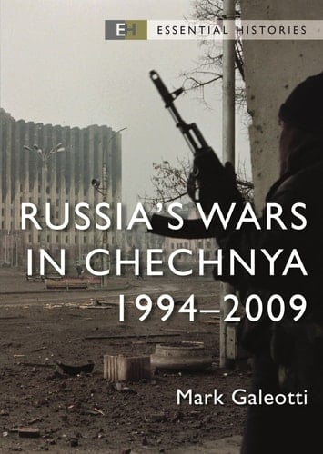 Russia’s Wars in Chechnya 1994–2009