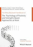 The Wiley Blackwell Handbook of the Psychology of Positivity and Strengths-based Approaches at Work