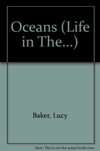 Life in the Oceans Animals, People, Plants