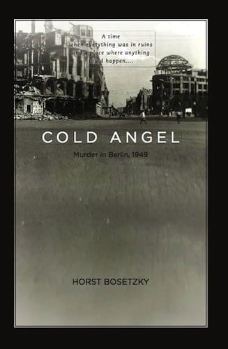 Cold Angel Murder in Berlin, 1949