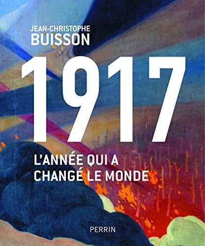 1917 - L'année qui a changé le monde