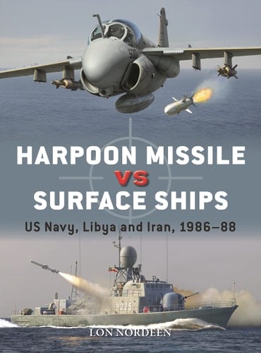 Harpoon Missile Vs Surface Ships US Navy, Libya and Iran 1986–88