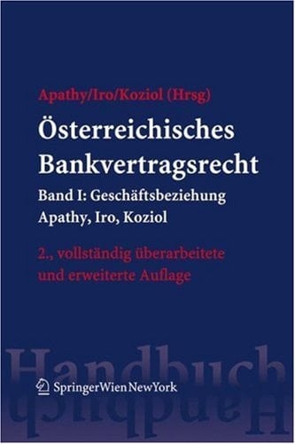 Österreichisches Bankvertragsrecht Band I: Geschäftsbeziehung