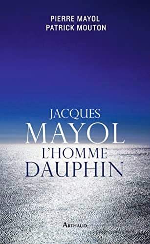 Jacques Mayol l'homme dauphin