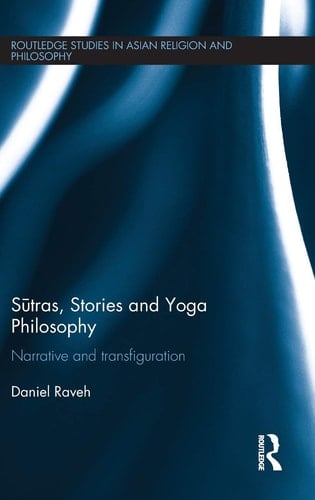 Sūtras, Stories and Yoga Philosophy Narrative and Transfiguration