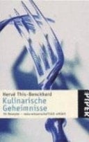 Kulinarische Geheimnisse 55 Rezepte - naturwissenschaftlich erklärt
