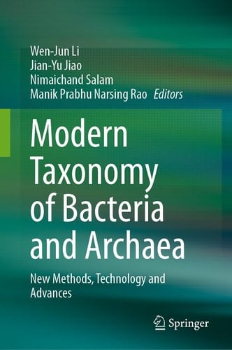 Modern Taxonomy of Bacteria and Archaea New Methods, Technology and Advances