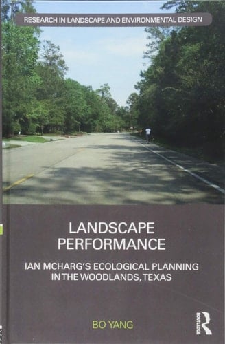 Landscape Performance Ian McHarg's Ecological Planning in The Woodlands, Texas