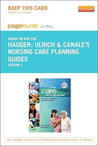 Ulrich & Canale's Nursing Care Planning Guides - Elsevier eBook on Intel Education Study (Retail Access Card): Prioritization, Delegation, and Critical Thinking (Pageburst (Access Codes))