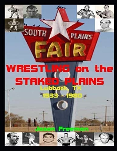 Wrestling on the Stacked Plains: Lubbock 1933 - 1980