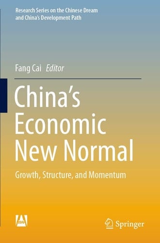 China’s Economic New Normal Growth, Structure, and Momentum