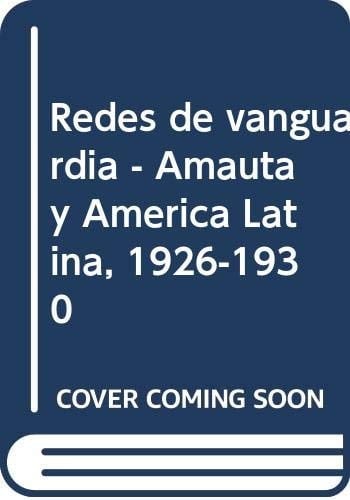Redes de vanguardia Amauta y América Latina, 1926-1930