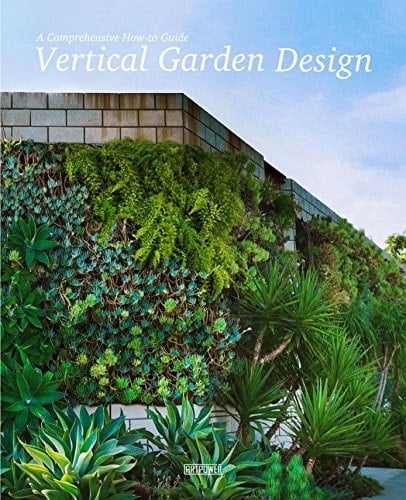 Vertical Garden Design A Comprehensive Guide: Systems, Plants and Case Studies