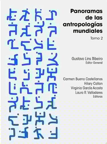Panoramas de las antropologías mundiales. Tomo 2