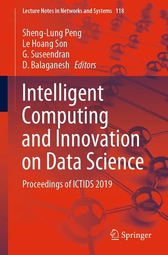 Intelligent Computing and Innovation on Data Science Proceedings of ICTIDS 2019