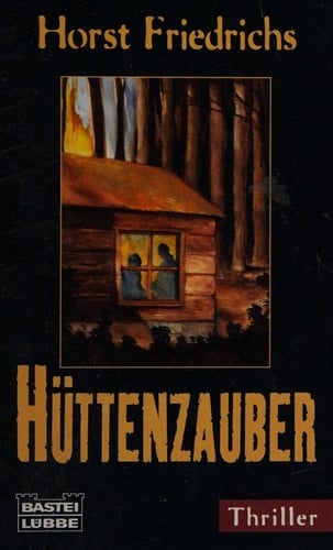 Hüttenzauber Kriminalroman ; [Thriller]