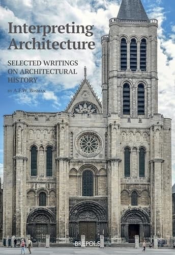 Interpreting Architecture Selected Writings on Architectural History
