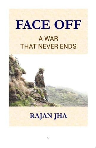 FACE OFF A War that Never Ends - Rajan Jha | Girje Publisher