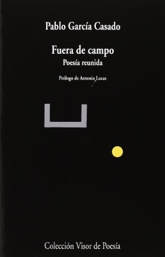 Fuera de Campo: Poesía reunida.