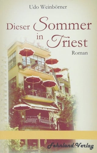 Dieser Sommer in Triest Roman