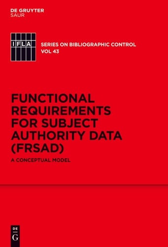 Functional Requirements for Subject Authority Data (FRSAD) A Conceptual Model