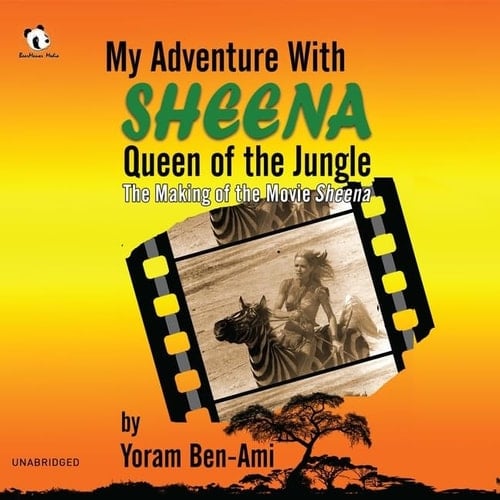 My Adventure With Sheena, Queen of the Jungle: The Making of the Movie Sheena - Library Edition