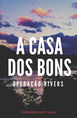 A Casa dos Bons Operação Rivers