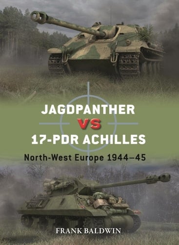 Jagdpanther Vs 17-pdr Achilles North-West Europe 1944–45