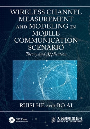 Wireless Channel Measurement and Modeling in Mobile Communication Scenario Theory and Application