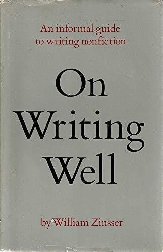 On Writing Well An Informal Guide to Writing Nonfiction