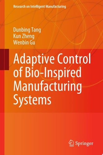 Adaptive Control of Bio-Inspired Manufacturing Systems