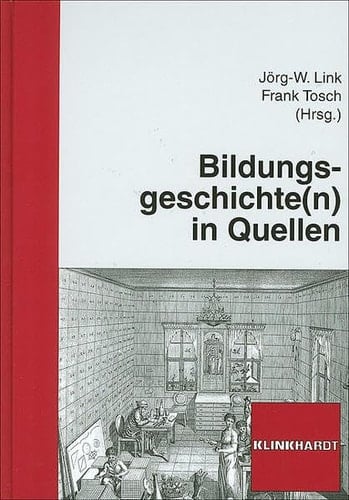 Bildungsgeschichte(n) in Quellen Hanno Schmitt zum 65. Geburtstag