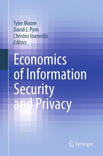 Economics of Information Security and Privacy