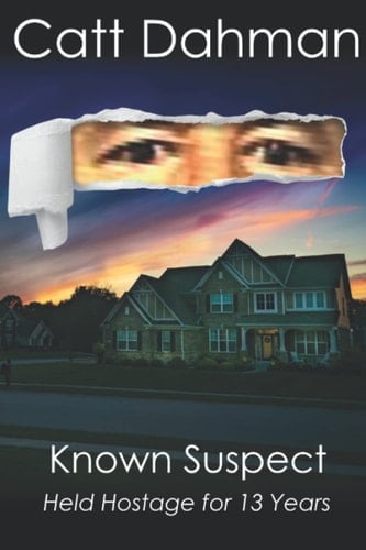 Known Suspect: Held Hostage for Thirteen years
