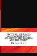Invite Balance Into Your Workplace to Balancing the Business and the Family