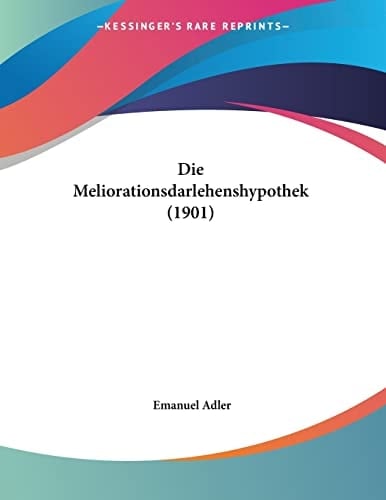 Die Meliorationsdarlehenshypothek (1901) (German Edition)