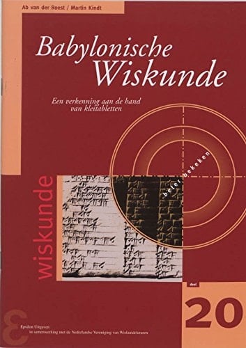 Babylonische Wiskunde Een Verkenning Aan de Hand Van Kleitabletten