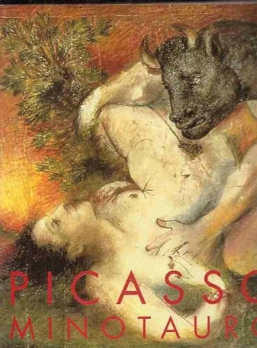 Picasso Minautoro Exposición Madrid, 25 de Octubre de 2000-15 de Enero de 2001, Museo Nacional Centro de Arte Reina Sofía : Catálogo Paloma Esteban Leal