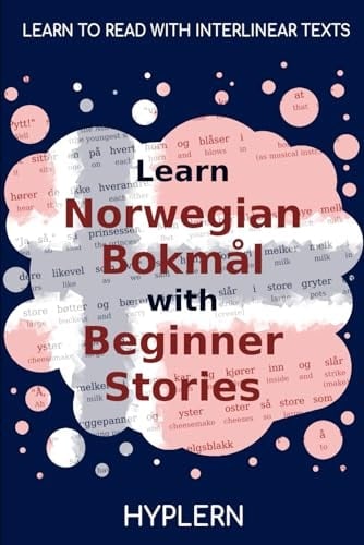 Learn Norwegian Bokmål with Beginner Stories Interlinear Norwegian Bokmål to English
