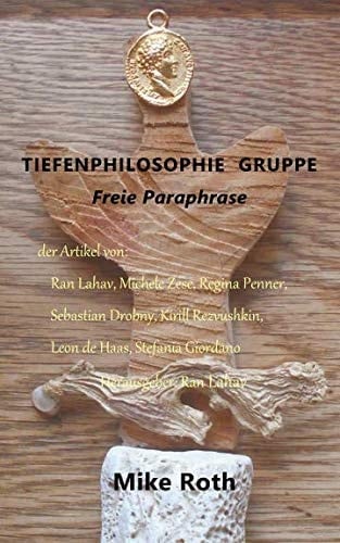 Tiefenphilosophie Gruppe - eine Freie Paraphrase